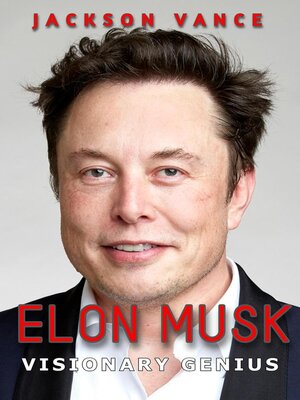 cover image of Elon Musk--Visionary Genius